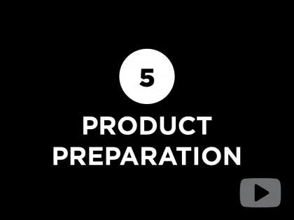 Product Preparation